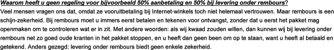 Waarom heeft u geen regeling voor bijvoorbeeld 50% aanbetaling en 50% bij levering onder rembours?