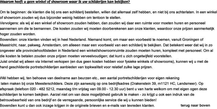 Waarom heeft u geen winkel of showroom waar ik uw schilderijen kan bekijken?